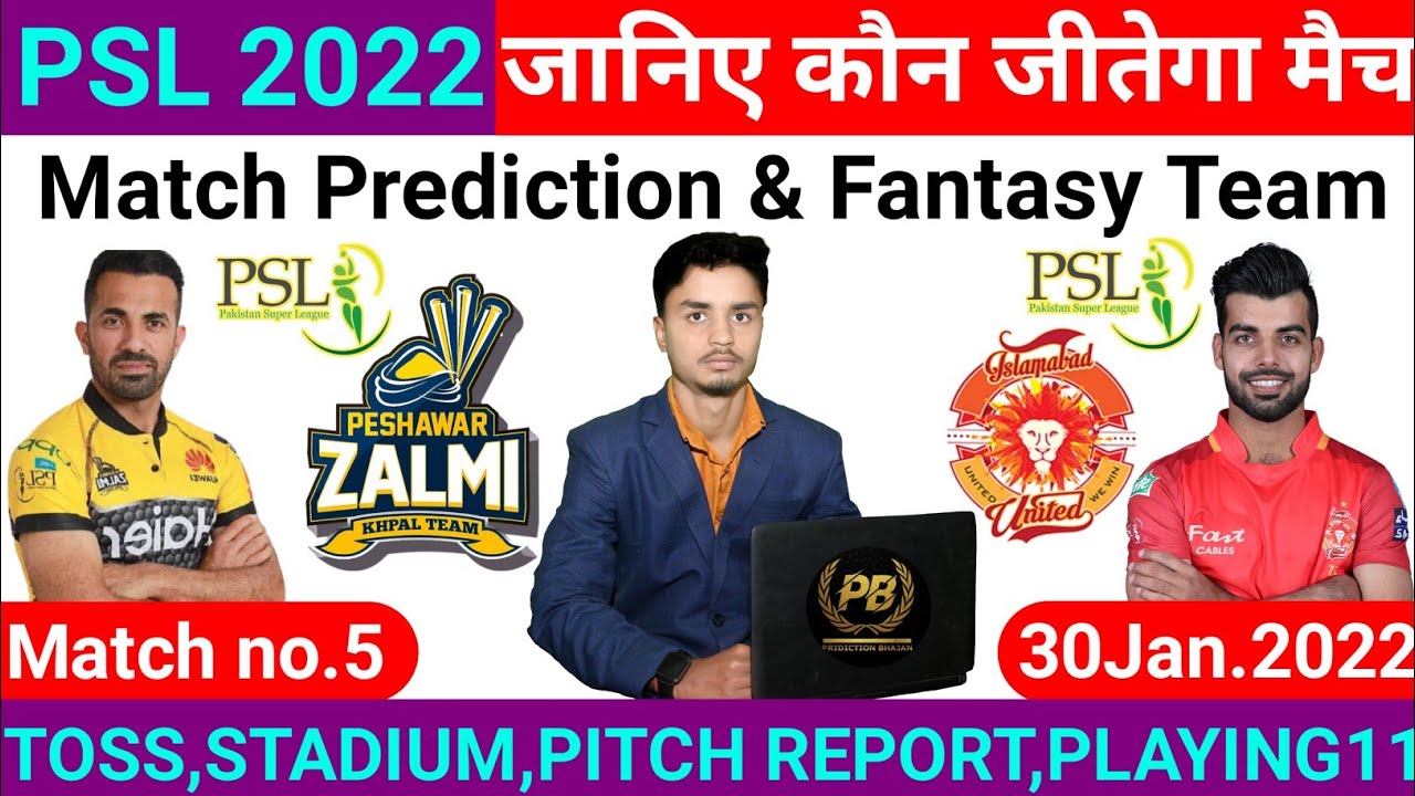 PSL 2022 ! 5th Match Prediction ! Peshawar Zalmi vs Islamabad United ! Today Match Prediction