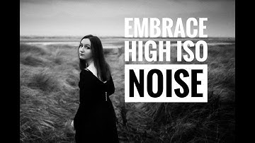 High ISO - You don