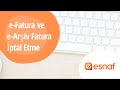 e-Fatura ve e-Arşiv Fatura İptal Etme