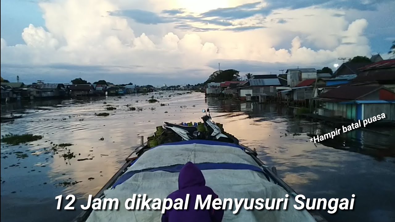 [HD] kapal Motor Dagang Sungai Nagara || Marabahan - Nagara Daha HSS