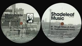 MannmadeMusic - Rough Times (feat. Dj Kali)