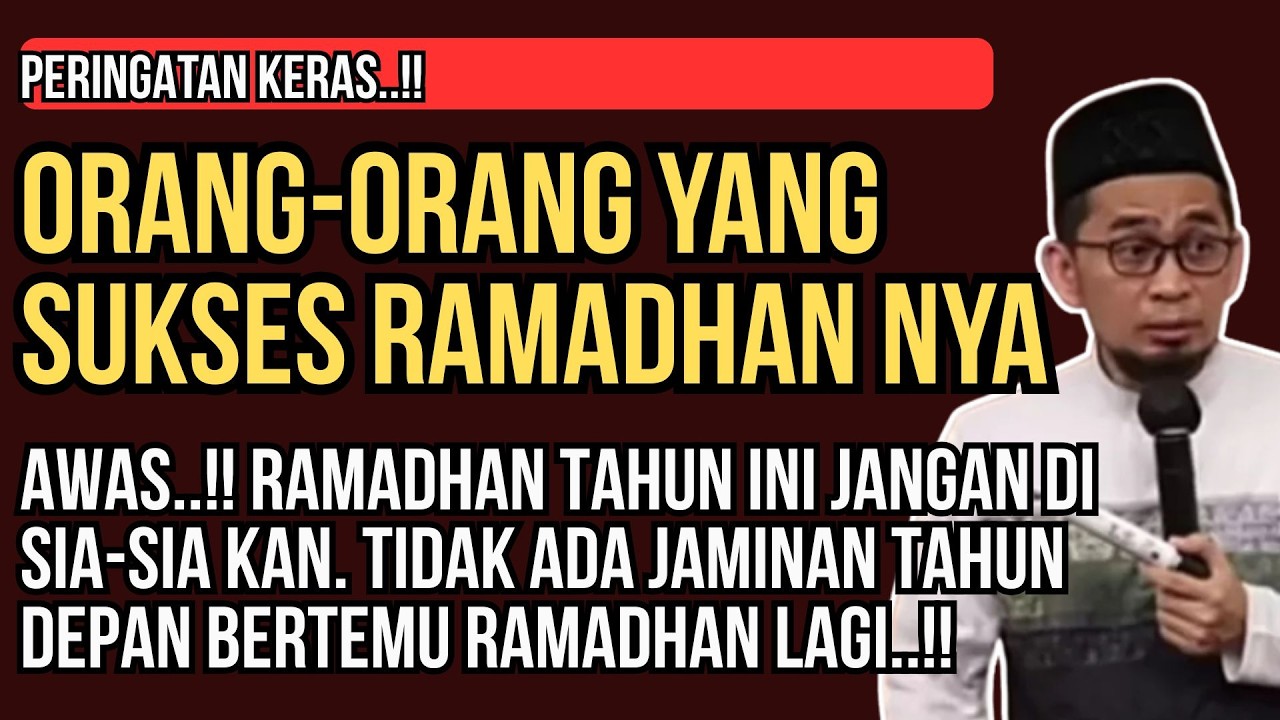 Ciri Orang yang Sukses Puasa Ramadhan, Tanda Ibadahnya Diterima | Ustadz Adi Hidayat