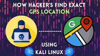 Know Anyone's Exact live location using Kali Linux | For Educational purpose Only screenshot 2