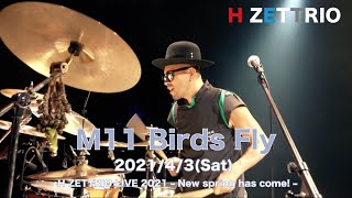 【LIVE映像】H ZETTRIO / Birds Fly [H ZETTRIO LIVE 2021 – New spring has come! –]