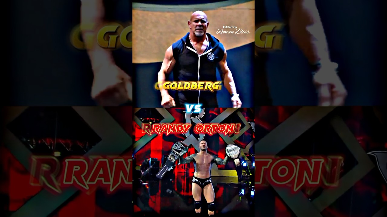 🥵Goldberg vs Randy Orton😈 