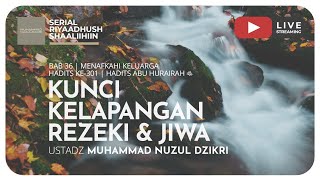 KUNCI KELAPANGAN REZEKI & JIWA | Riyaadush Shaallihin