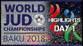 Judo World Championship Baku 2018 Highlights of day 1