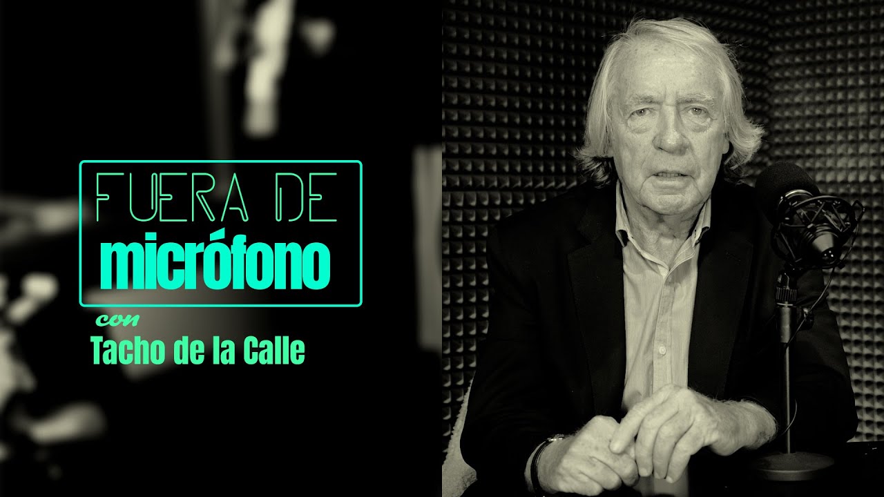 FUERA DE MICRÓFONO | Tacho de la Calle