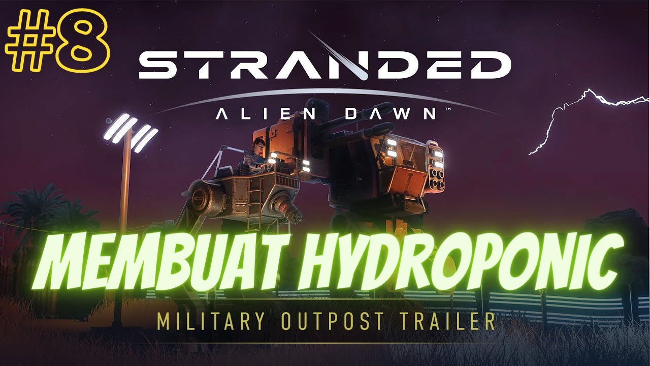 (EPS 8) Membuat Hydroponic (INSANE MODE - MILITARY OUTPOST) STRANDED : ALIEN DAWN INDONESIA