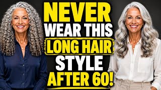 7 Long Hair Mistakes Aging Women Over 60 (Easy Fixes)