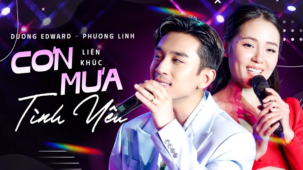 LK Cơn Mưa Tình Yêu, Vẫn Nhớ - Phương Linh, Dương Edward | Live Performance