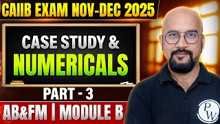 CAIIB Exam Nov Dec 2025 | ABFM Module B Case Study | ABFM Important Numericals | by Bhaskar Sir #3