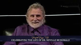 Celebrating Dr. Neville Mcdonald Prophet Roger Teale