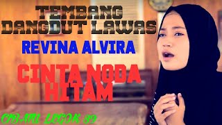 Tembang Dangdut Lawas | Revina Alvira _ Cinta Noda Hitam