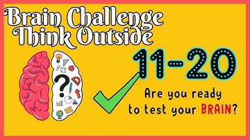 Brain Think Outside Level 11 12 13 14 15 16 17 18 19 20 Walkthrough Solution