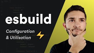 Comment utiliser esbuild en tant que bundler ?