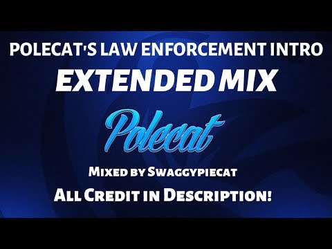 POLECAT LAW ENFORCEMENT INTRO | EXTENDED MIX!