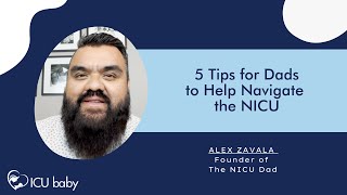 Top 5 Tips for Dads to Help Navigate the NICU.