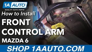 Career Overview How to Install Replace Front Lower Rearward Control Arm 2006-07 Mazda 6
