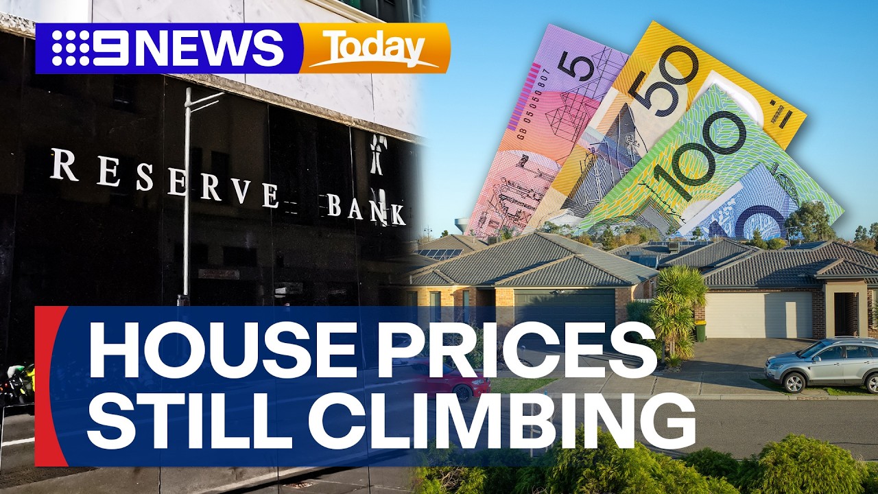House prices still climbing ahead of RBA meeting | 9 News Australia