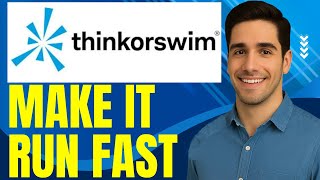 How to Make ThinkorSwim Run Faster