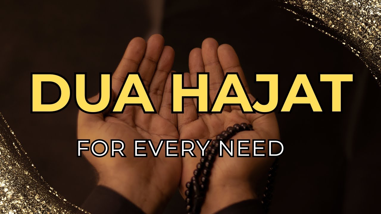 Dua Hajat for Every Need | Dua e Hajat (Full) with English Translation ...