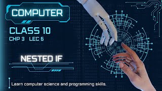 Class 10th Computer Science chapter 3 Lecture 6 nested if else if statement in c language
