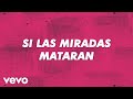 La Arrolladora Banda El Limón De René Camacho - Si Las Miradas Mataran (LETRA)