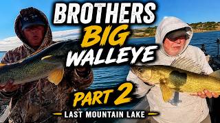 THE WALLEYE GET EVEN BIGGER!  Brothers Big Walleye — Last Mountain Lake Part 2