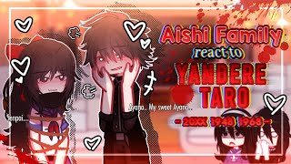 Download Lagu ✎ᝰ┆The Aishi family react to Yandere Taro | (202X, 1989, 1969, 1948) | Yandere Simulator GCRV MP3