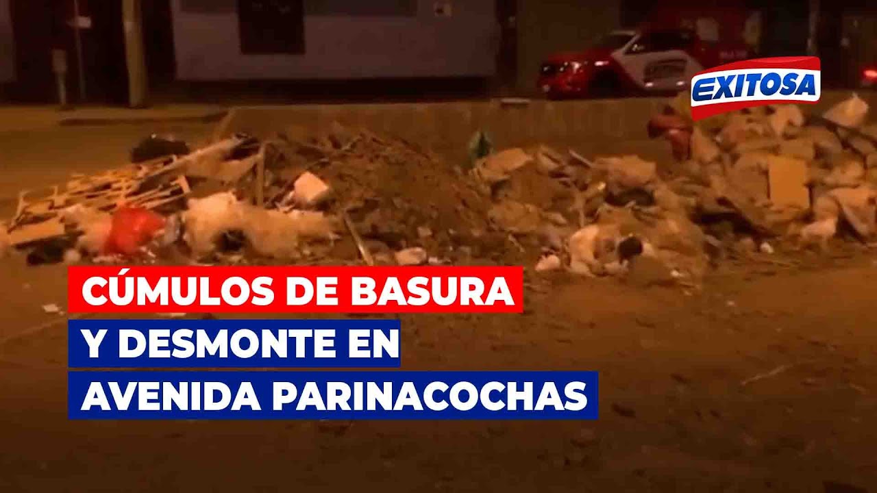 🔴🔵Cúmulos de basura y desmonte en avenida Parinacochas - YouTube