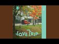 LOVE TRIP