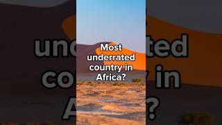 Most Underrated Country in Africa? 🤔