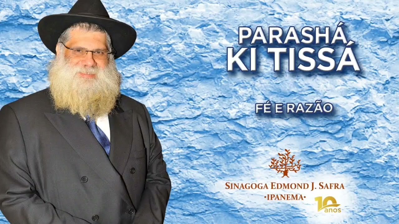 "Fé e Razão" • Ki Tissá • Sinagoga de Ipanema (7-3-2026)