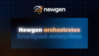 Orchestrating Intelligent Enterprises | Newgen Software