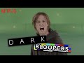 Dark Bloopers | Netflix