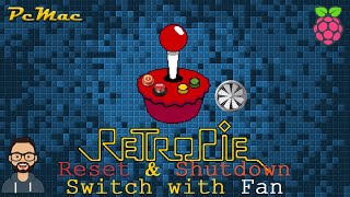 RetroPie on/off and shutdown switch with fan Raspberry Pi 3