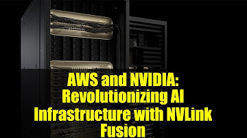 AWS and NVIDIA: Revolutionizing AI Infrastructure with NVLink Fusion