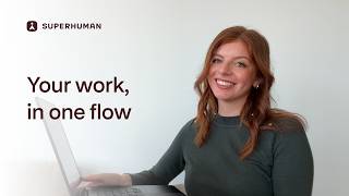 So Many Tools, Too Little Time? Stay in the Flow With Superhuman