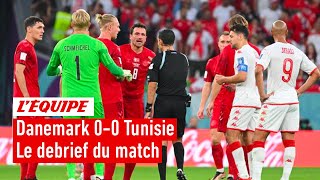 Danemark 0-0 Tunisie : Le débrief du match (Coupe du monde 2022)