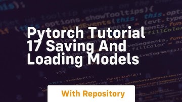 pytorch tutorial 17 saving and loading models