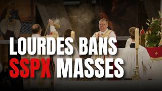 Information Lourdes Mass Ban Deepens Debate and Tensions Within SSPX News