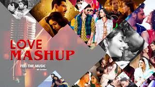 LOVE MASHUP || Best Mashup || Arijit Singh, Jubin Nautiyal, Atif Aslam #90shindisongs