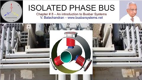 8   ISOLATED PHASE BUS