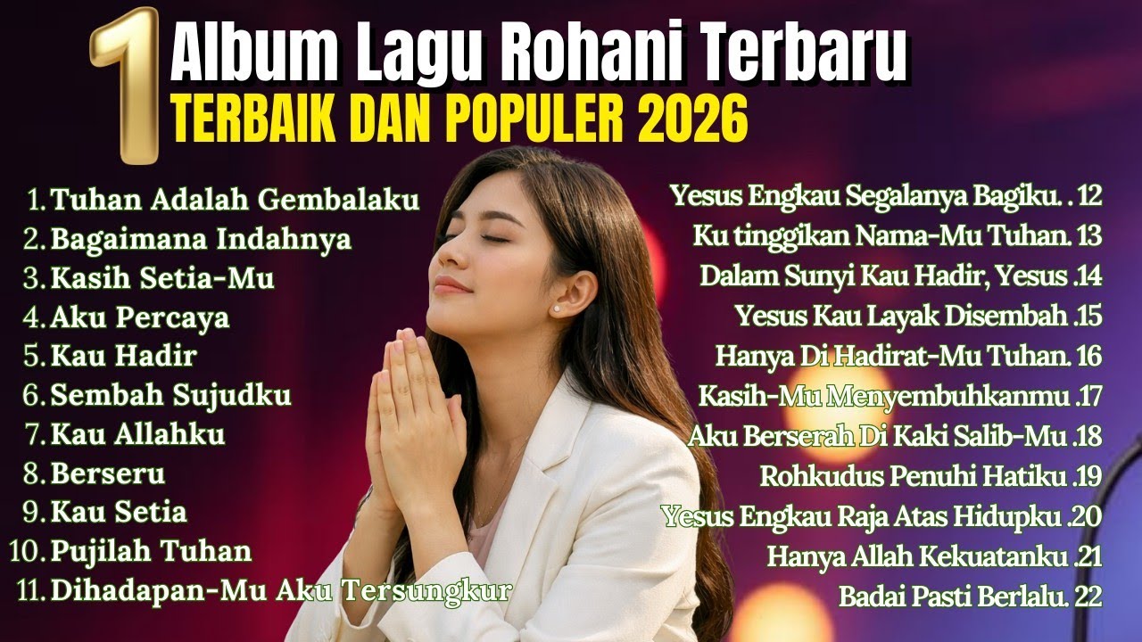 Kumpulan Lagu Rohani Terbaru 2026 | Menguatkan Iman dan Harapan | Lagu Rohani Terbaik