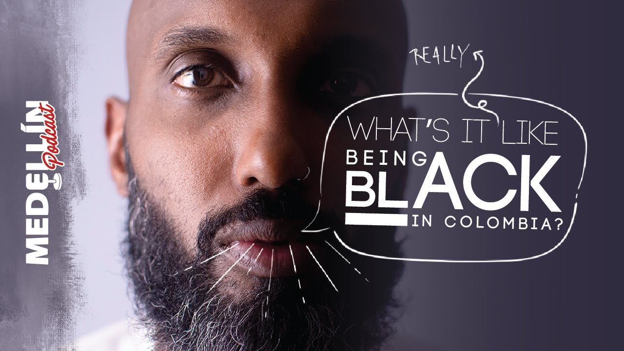 Being Black in Colombia - A Canadian's Perspective on Racism & Acceptance - Colombia Podcast