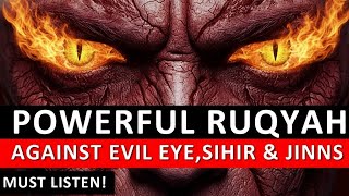 Powerful Ruqyah DUA Against Bad Evil Eye, Black magic Sihir, Jinns, & Jealousy screenshot 3