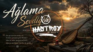 Ağlama Sevdiğim Hastroy Ai Ürkü Üzik