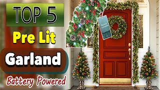 Best Pre Lit Garland Battery Operated