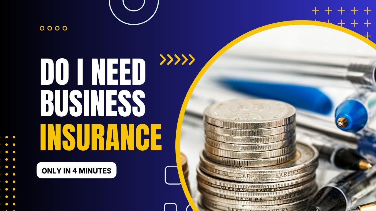 Do I Need Business Insurance Best Insurance Policy Insurance